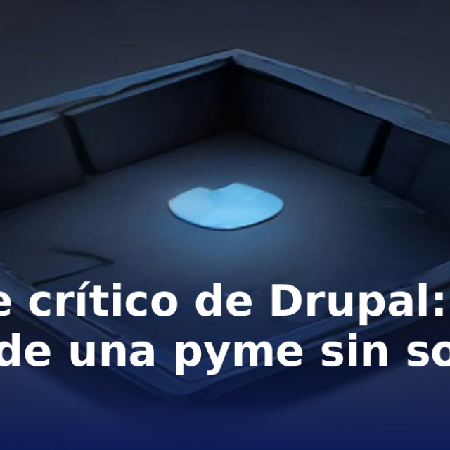 Portada del artículo «Parche crítico de Drupal: el costo de una pyme sin soporte» en saibher.com